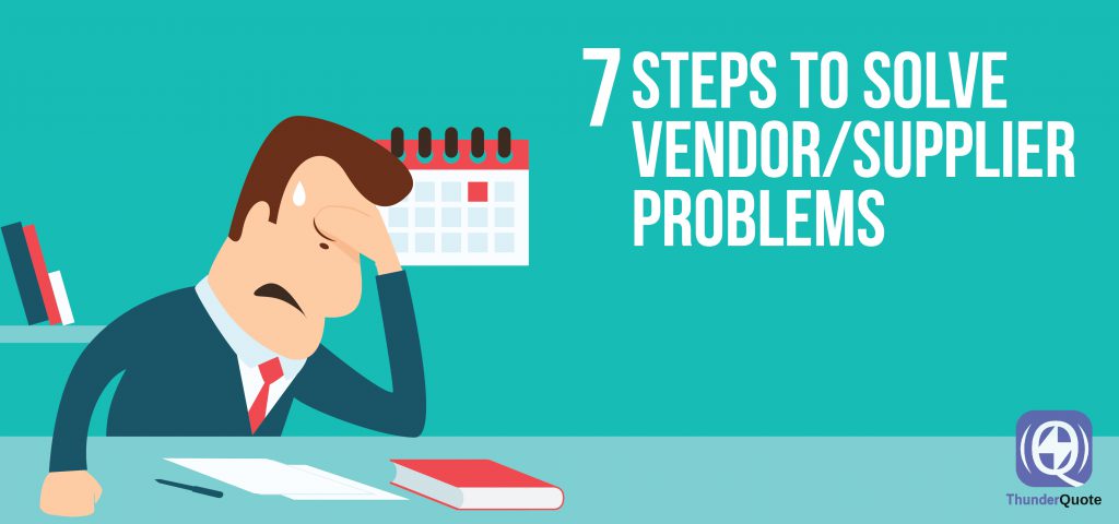 7 Steps to Solve Vendor/Supplier Problems | ThunderQuote Blog